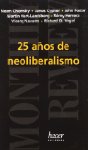 25 años de neoliberalismo de Noam Chomsky, James Cypher, John Foster, Martin Hart-Landsberg, Rémy Herrera, Vicenç Navarro, Richard D. Vogel